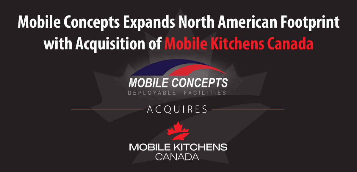 Mobile Concepts Acquires Mobile Kitchens Canada, Expanding North American Footprint